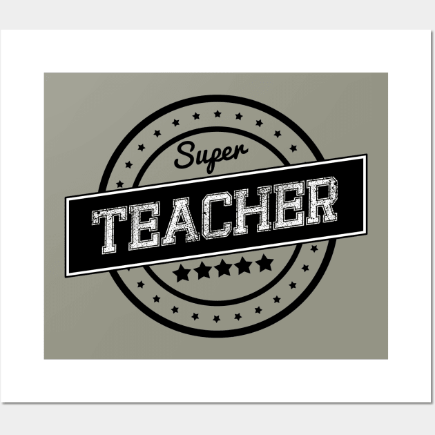 Super teacher Wall Art by wamtees